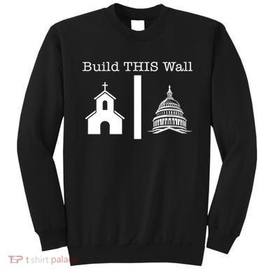 Build This Wall Separation Church State Usa Sweatshirt