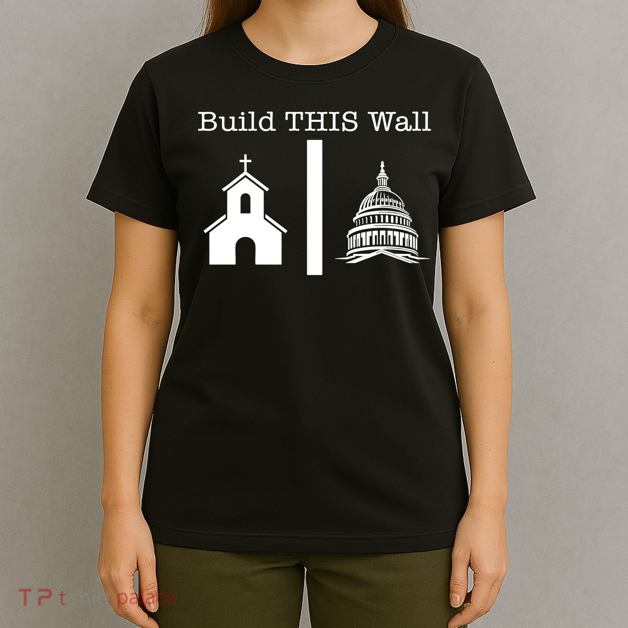 Build This Wall Separation Church State Usa T-Shirt