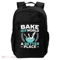 Bake The World A Better Place Bakers Baking Gift Backpack thumb 0