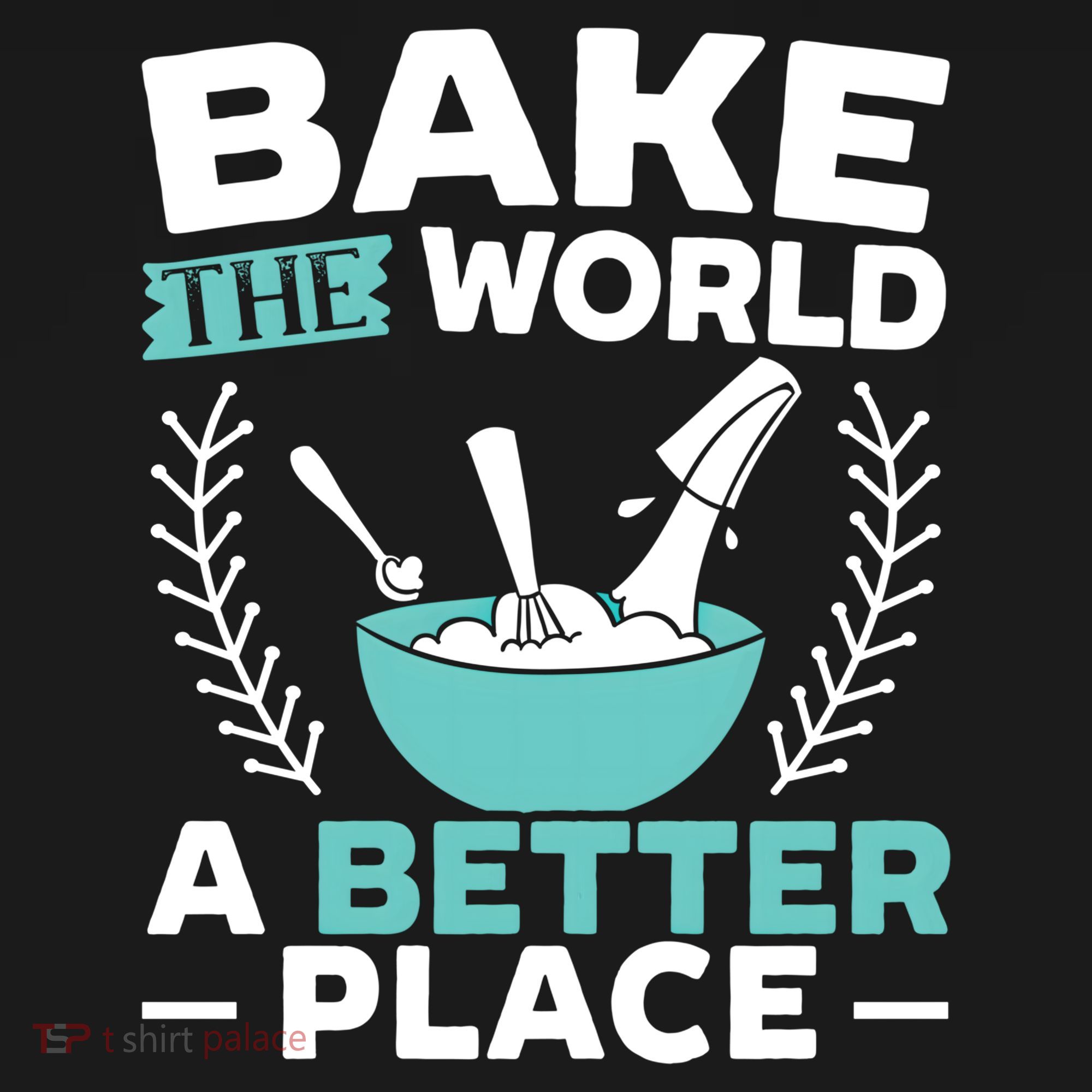 Bake The World A Better Place Bakers Baking Gift Backpack