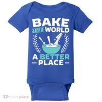 Bake The World A Better Place Bakers Baking Gift Baby Bodysuit thumb 0