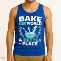 Bake The World A Better Place Bakers Baking Gift Tank Top thumb 3
