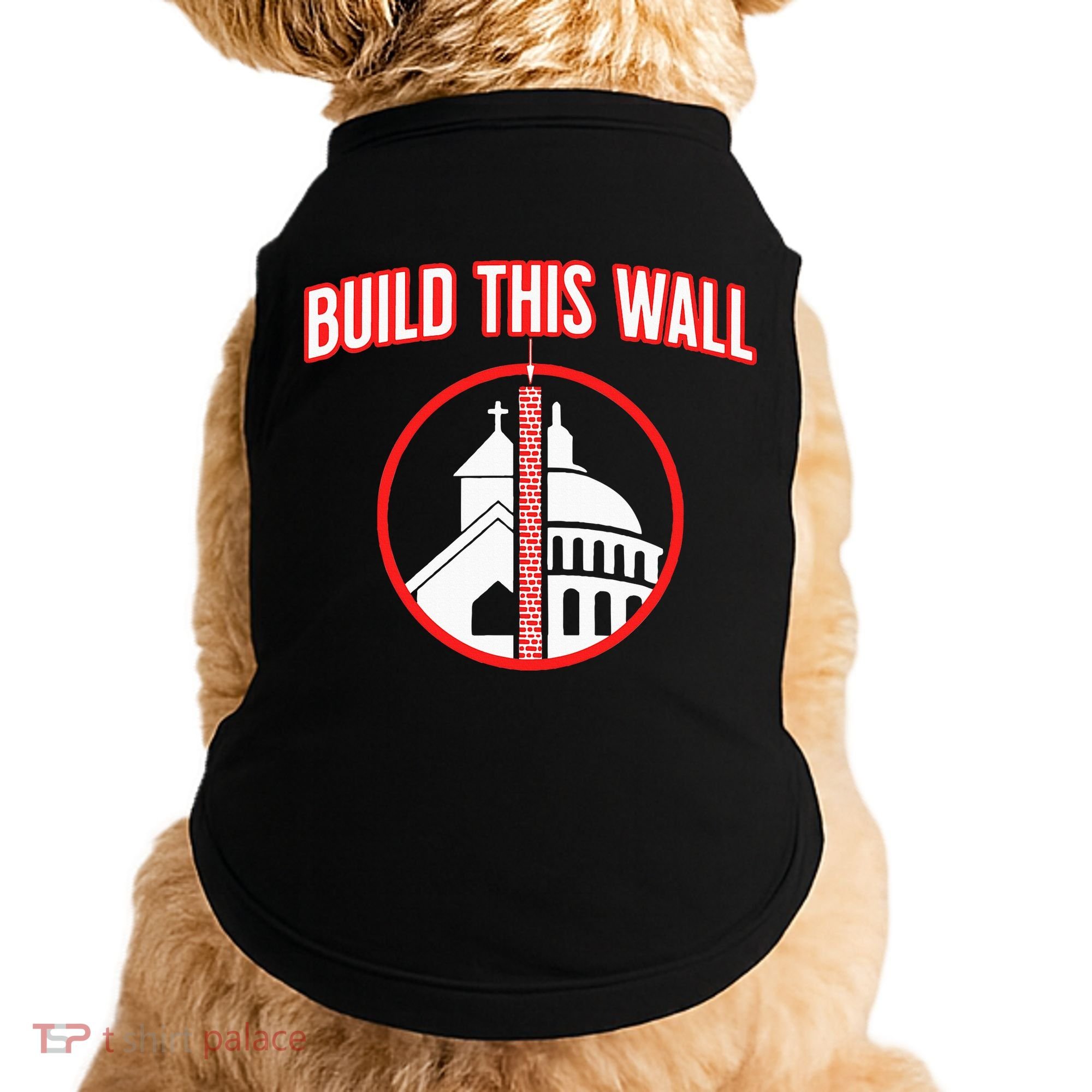Build This Wall Separation Of Church And State Doggie Tank