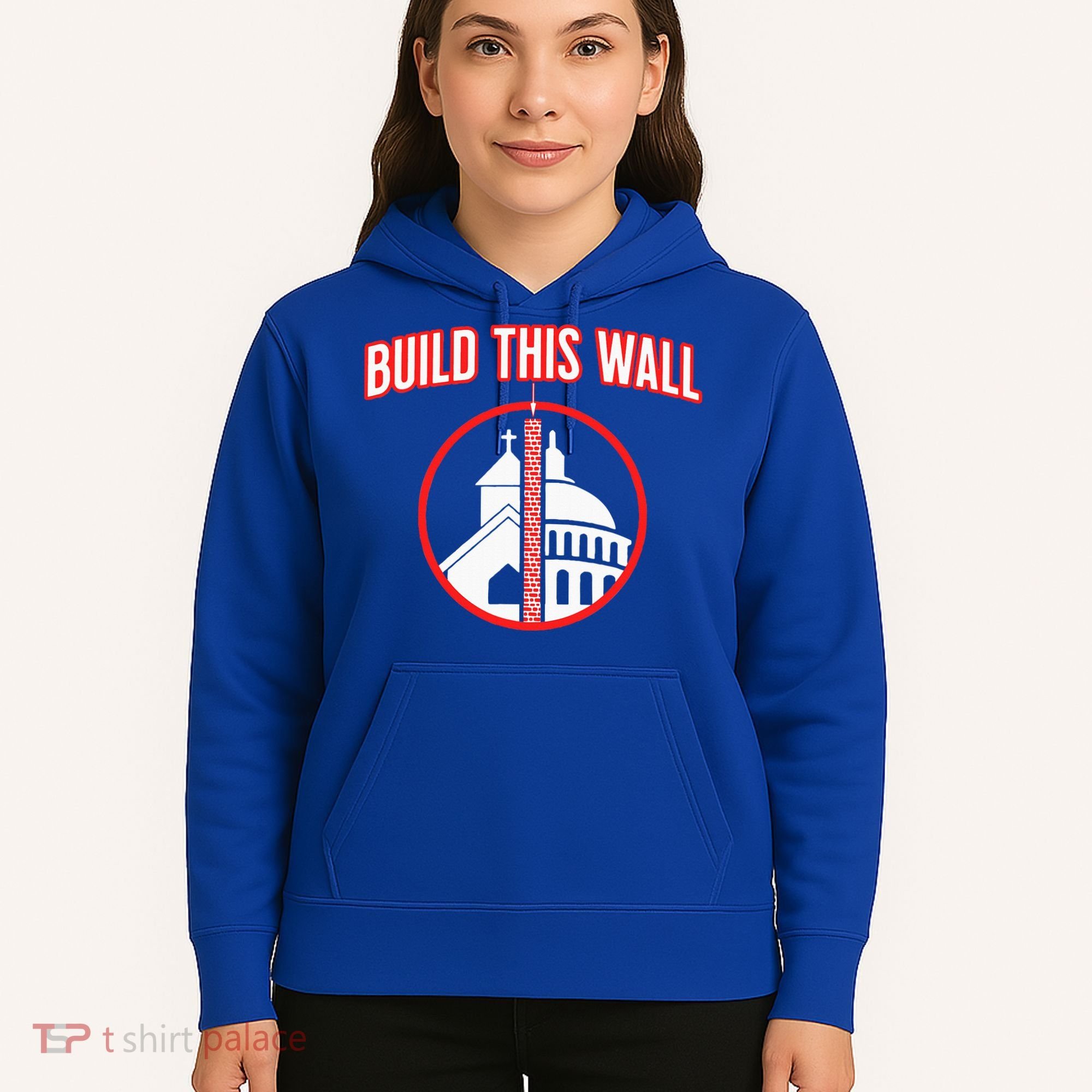 Build This Wall Separation Of Church And State Hoodie