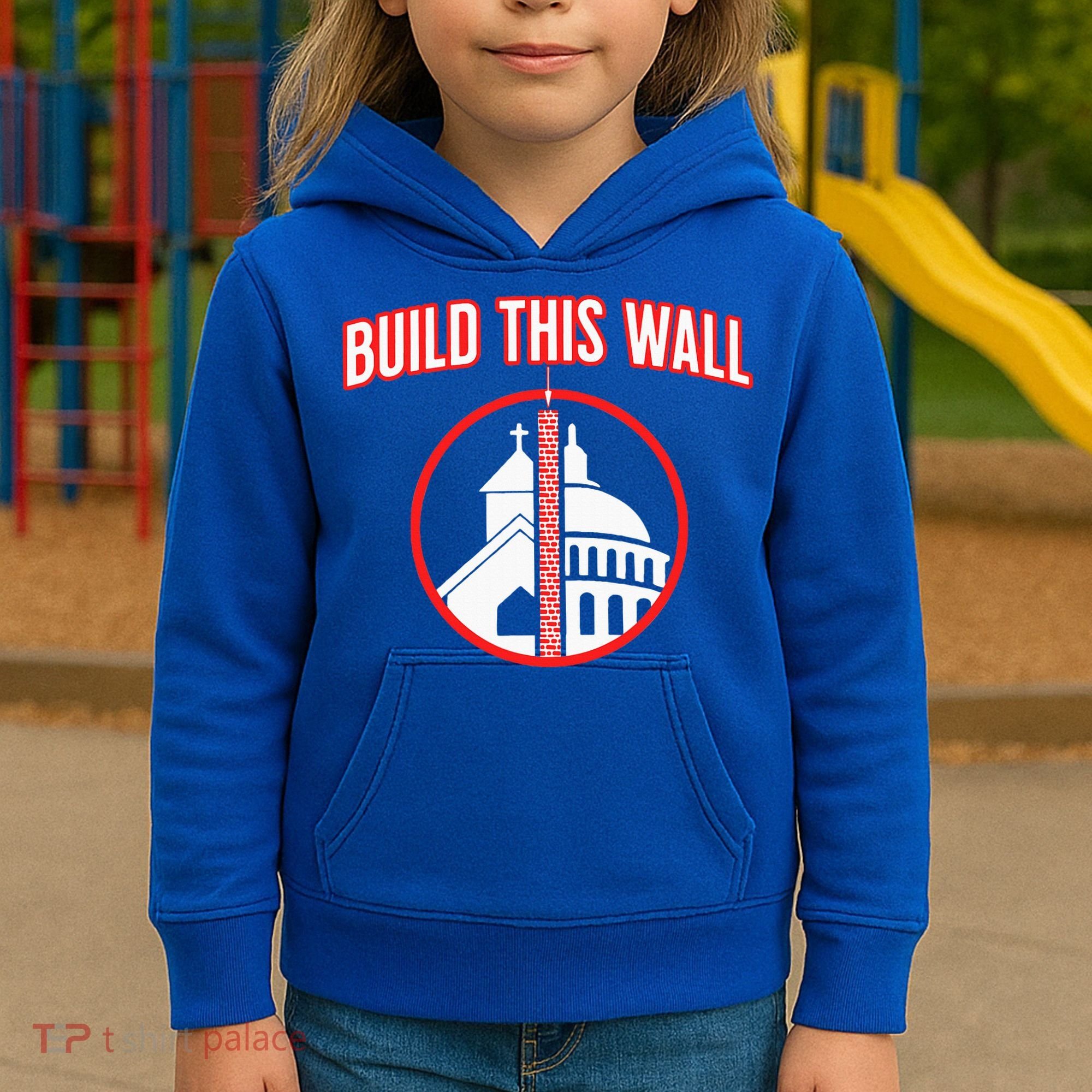 Build This Wall Separation Of Church And State Kids Hoodie