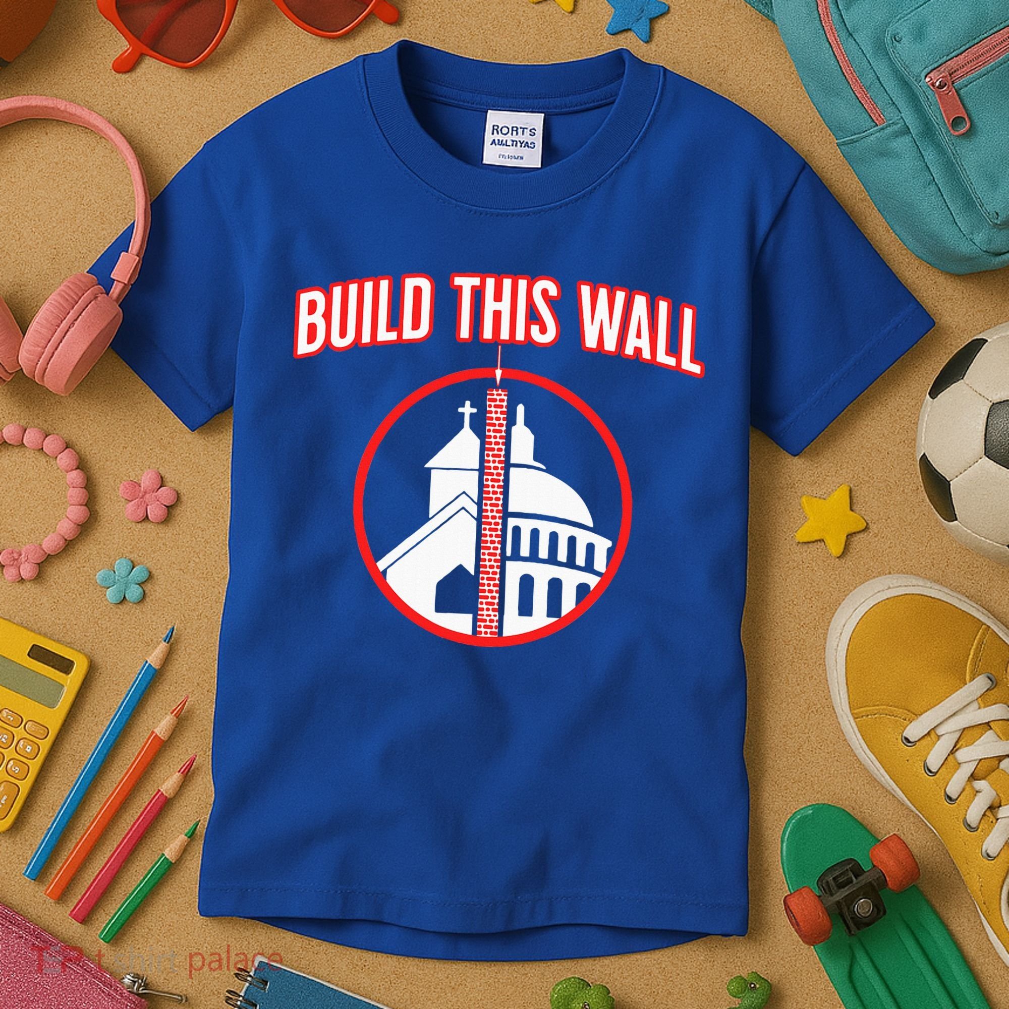 Build This Wall Separation Of Church And State Kids T-Shirt