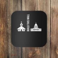 Build This Wall Ironic Separate Church And State Coaster thumb 0