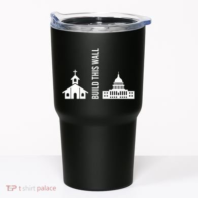 Build This Wall Ironic Separate Church And State Tumbler