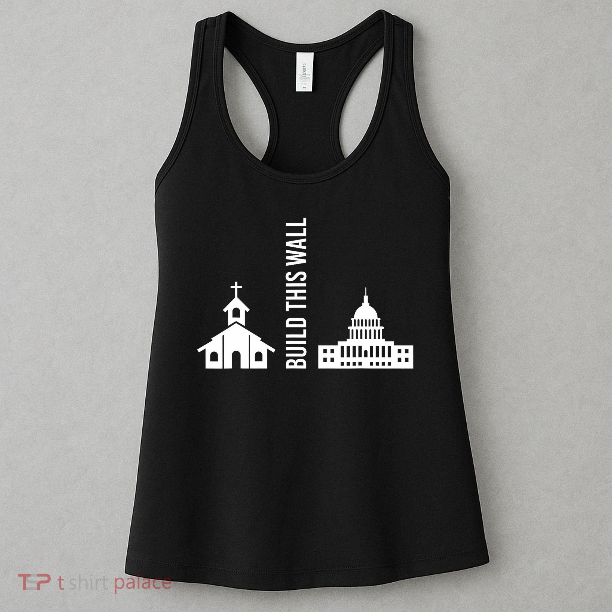 Build This Wall Ironic Separate Church And State Women's Tank Top
