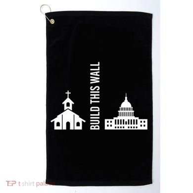 Build This Wall Ironic Separate Church And State Golf Towel