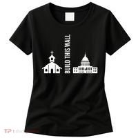 Build This Wall Ironic Separate Church And State Women's T-Shirt thumb 0