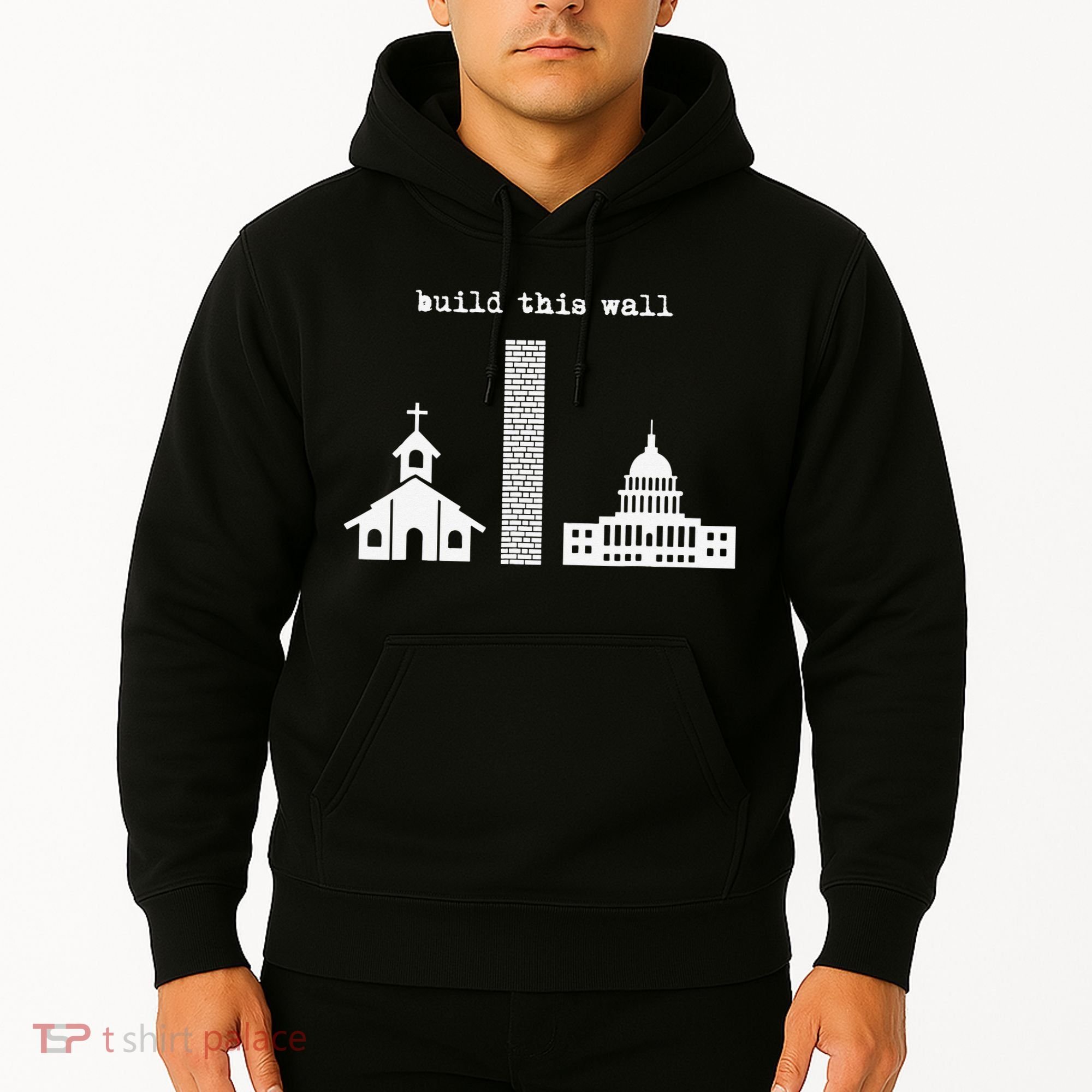 Build This Wall Ironic Separate Church and State Hoodie