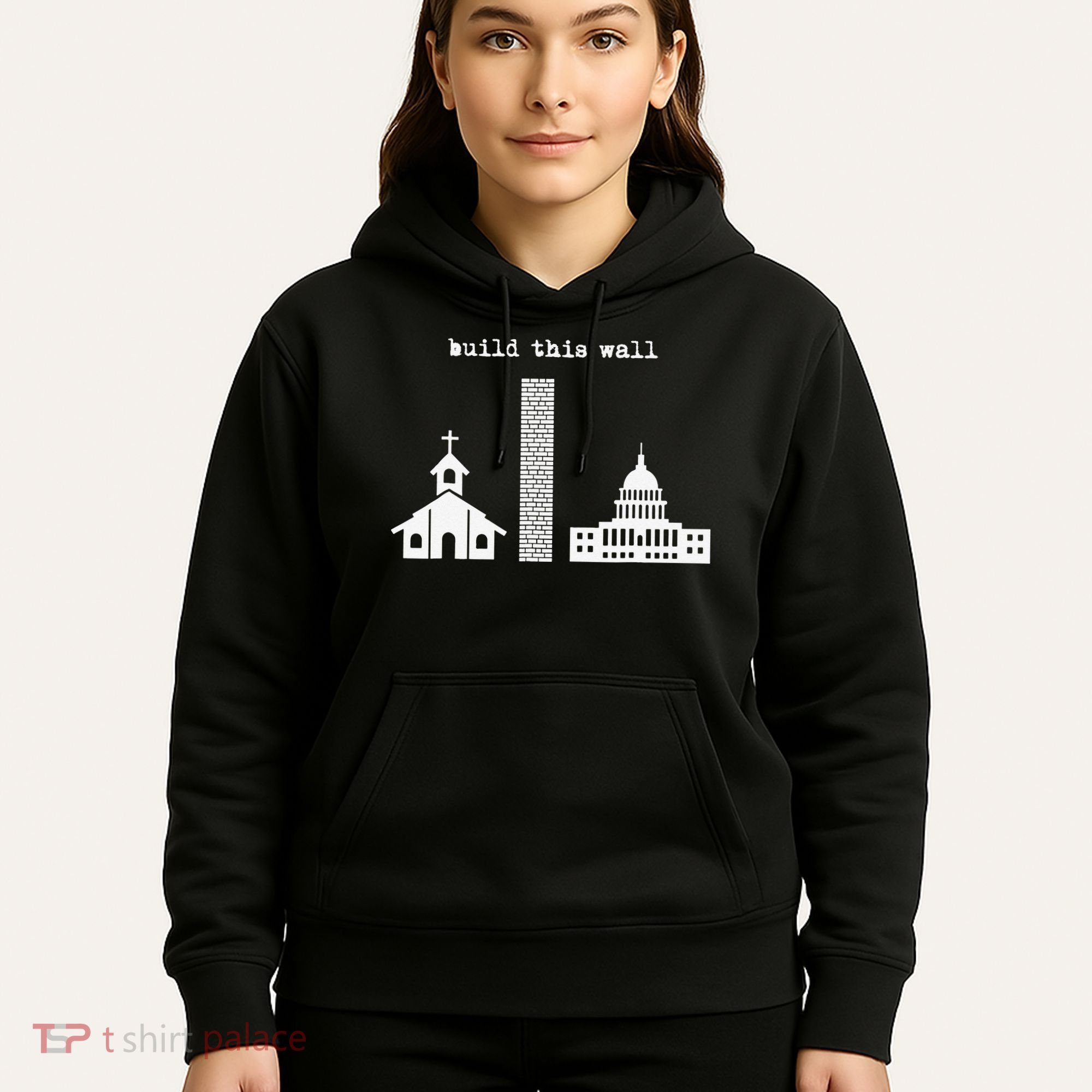 Build This Wall Ironic Separate Church and State Hoodie