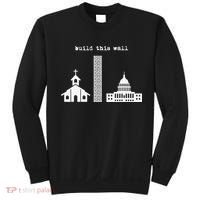 Build This Wall Ironic Separate Church and State Sweatshirt thumb 0