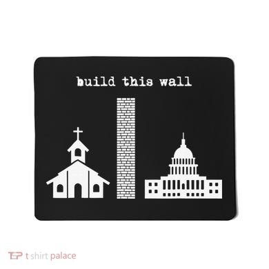 Build This Wall Ironic Separate Church and State Mousepad