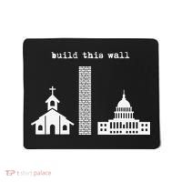 Build This Wall Ironic Separate Church and State Mousepad thumb 0