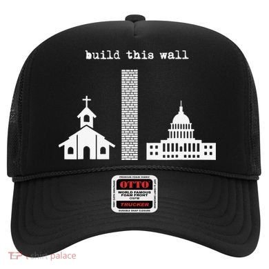 Build This Wall Ironic Separate Church and State Hat
