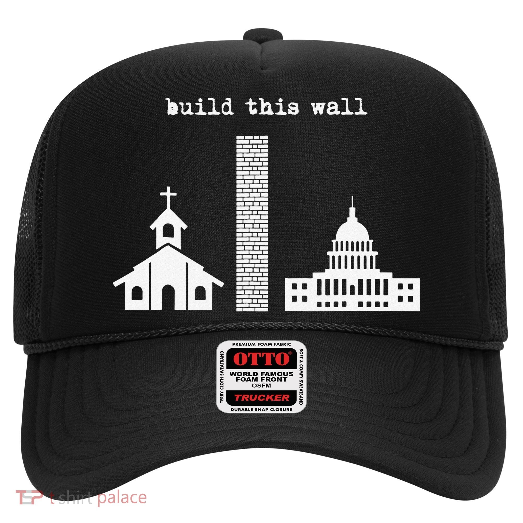 Build This Wall Ironic Separate Church and State Hat