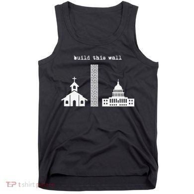 Build This Wall Ironic Separate Church and State Tank Top