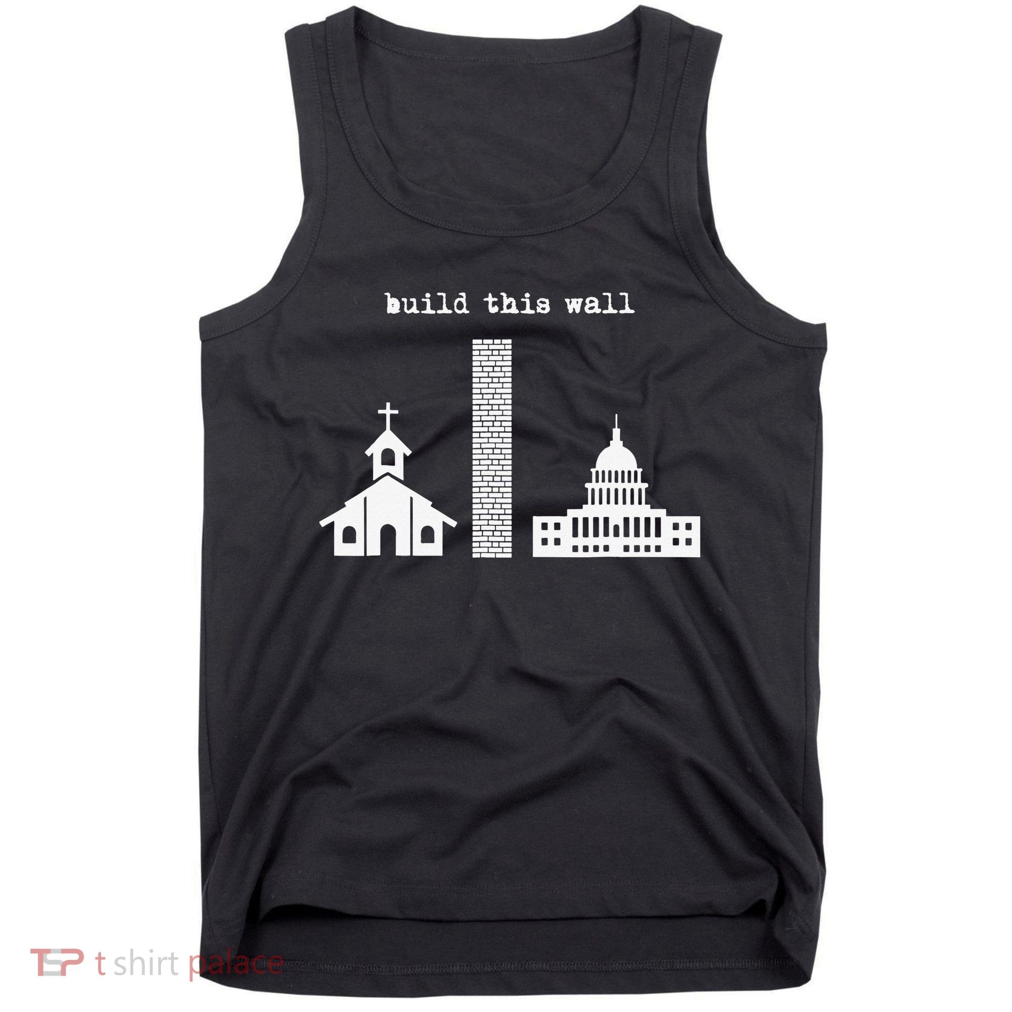 Build This Wall Ironic Separate Church and State Tank Top