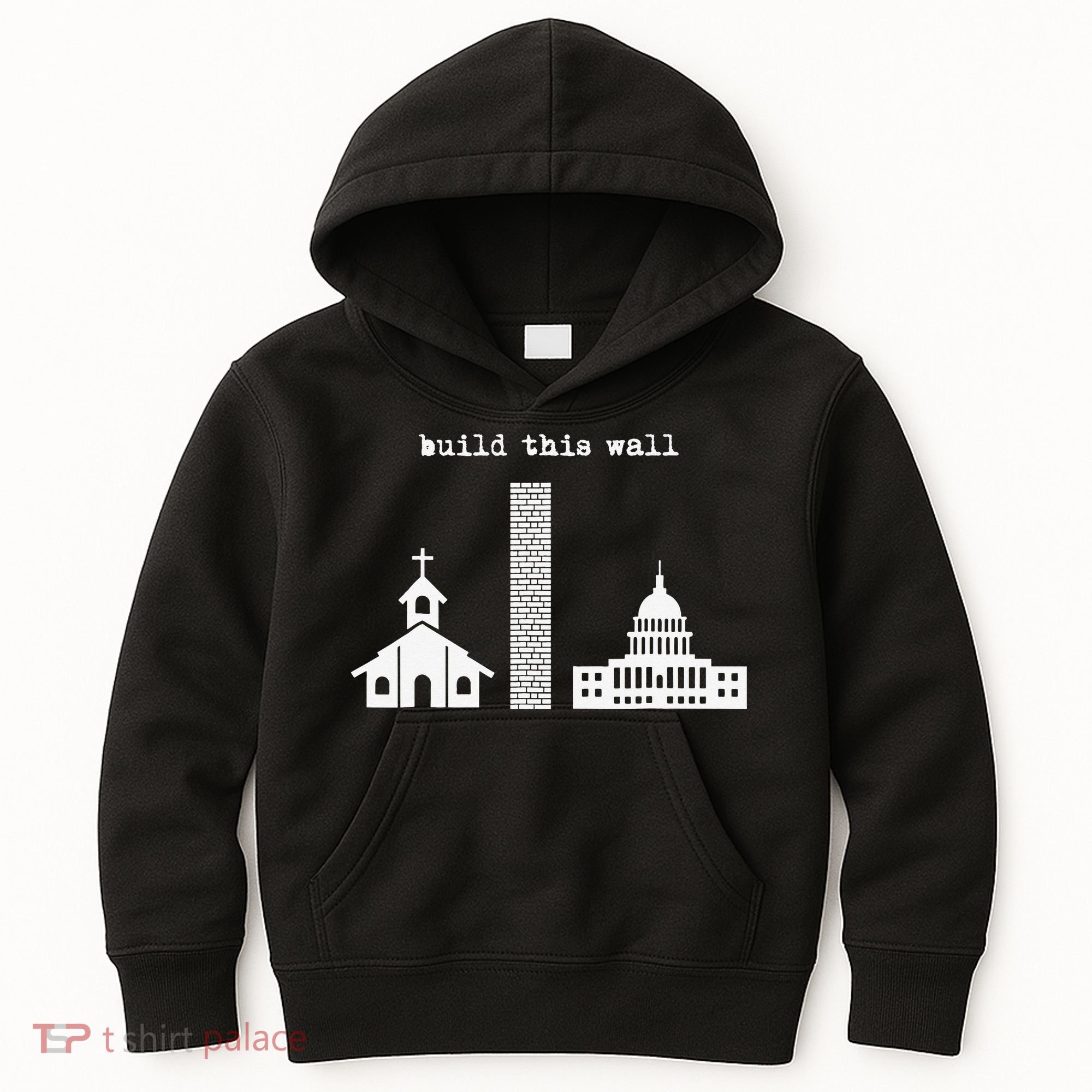 Build This Wall Ironic Separate Church and State Kids Hoodie