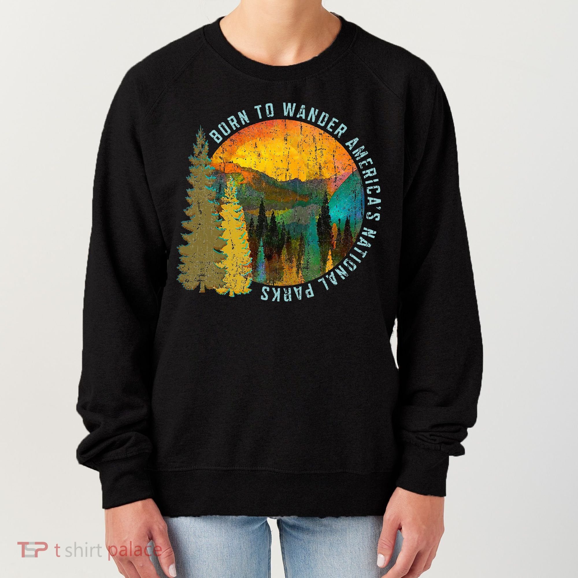 Born To Wander Americas National Parks Women's Sweatshirt