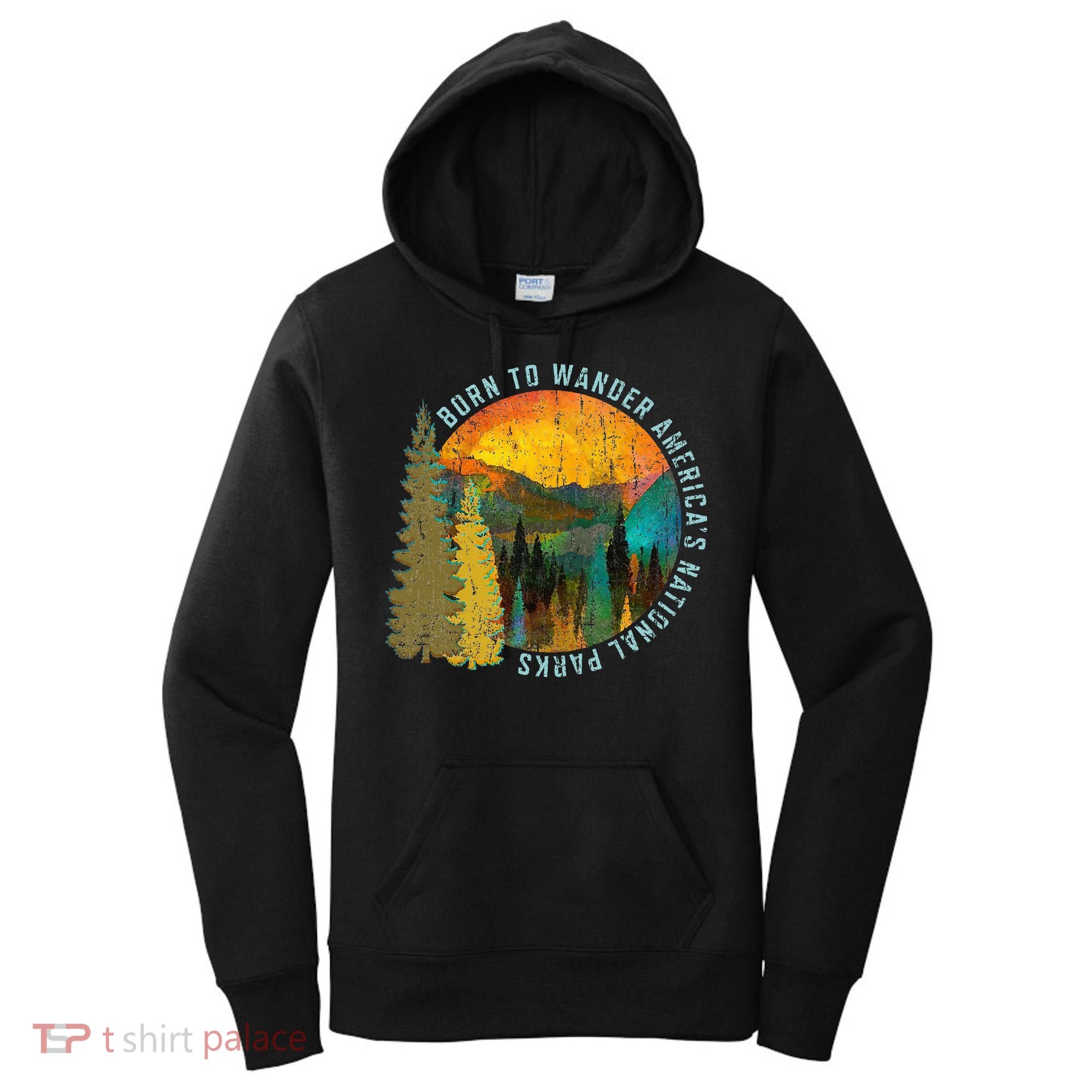 Born To Wander Americas National Parks Women's Hoodie