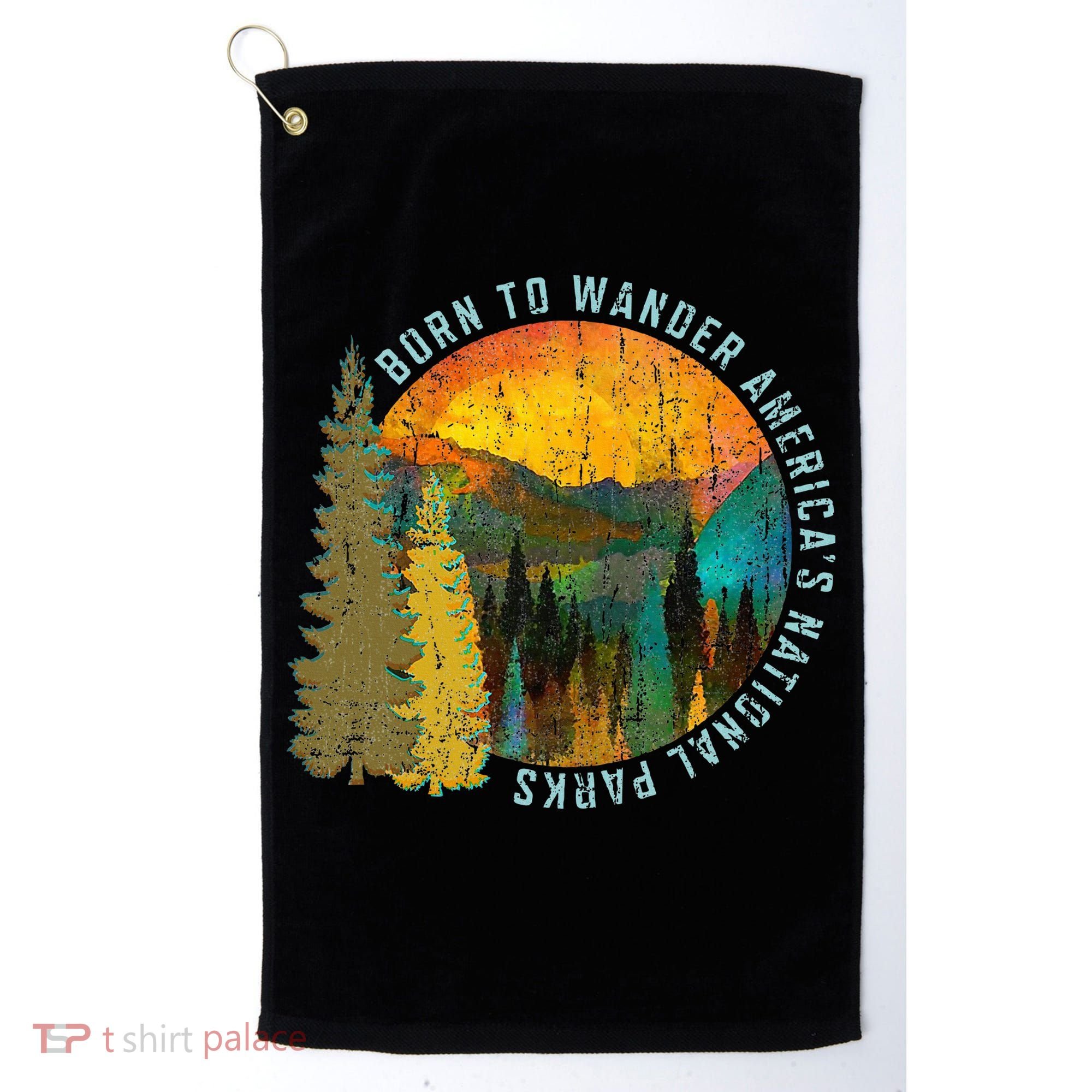 Born To Wander Americas National Parks Golf Towel