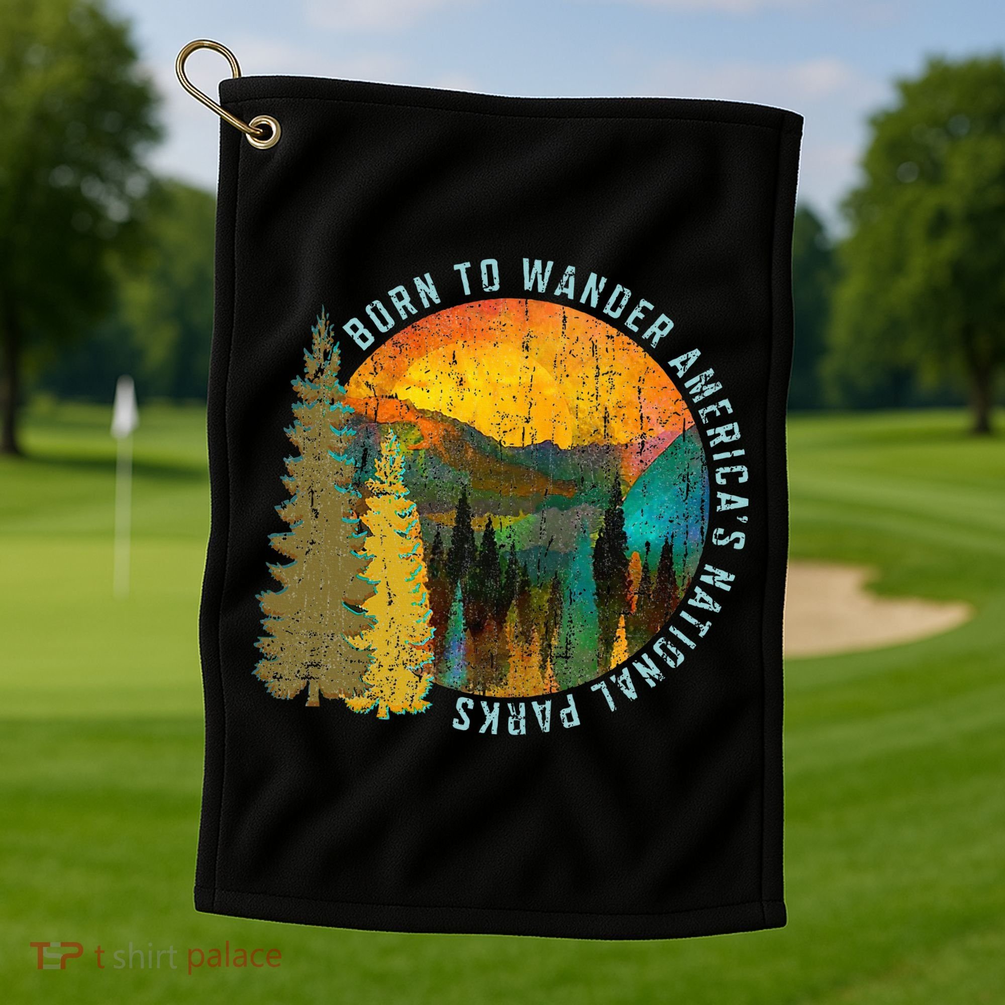 Born To Wander Americas National Parks Golf Towel