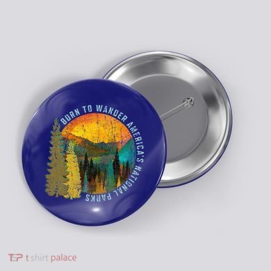 Born To Wander Americas National Parks Button