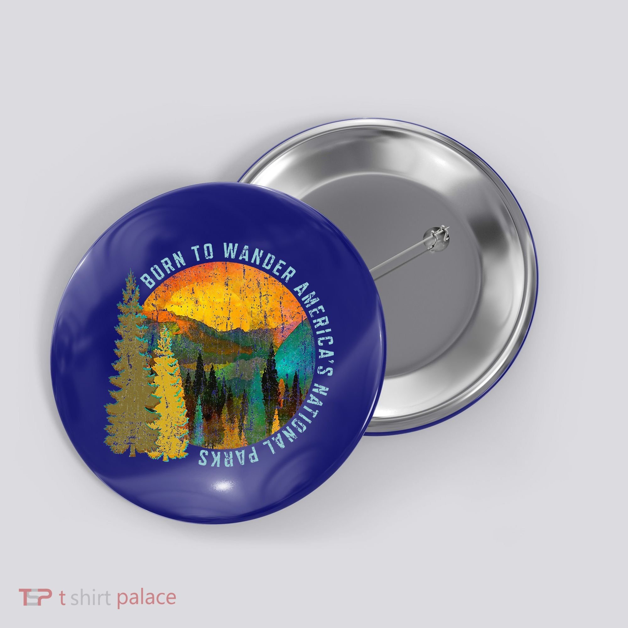Born To Wander Americas National Parks Button