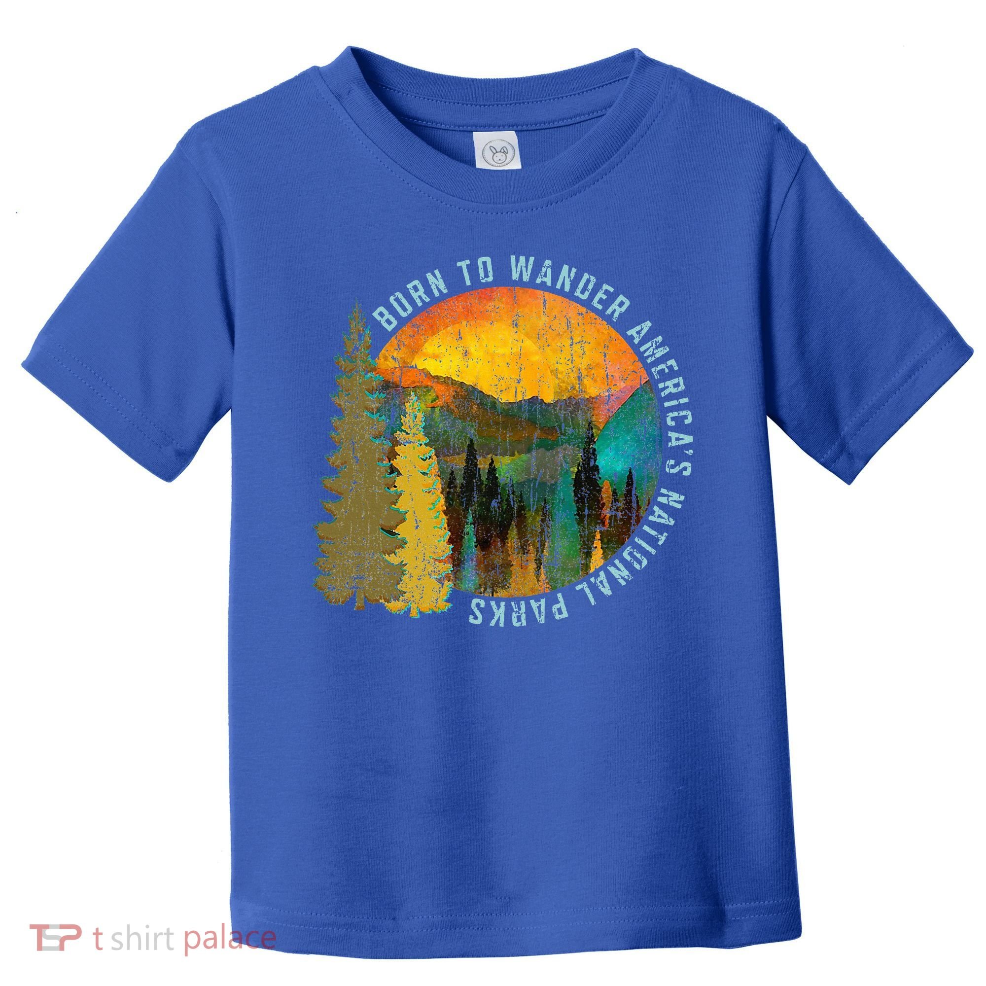 Born To Wander Americas National Parks Toddler T-Shirt