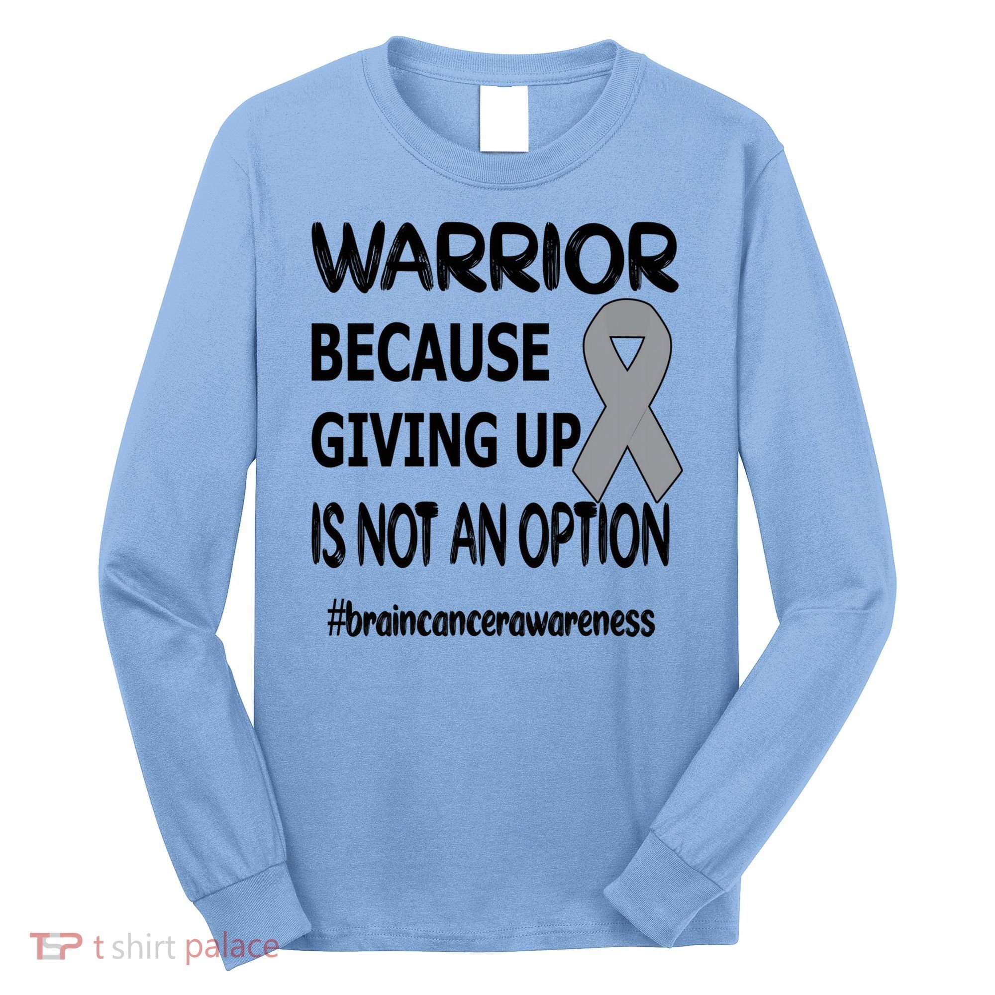 Brain Tumor Warrior Brain Cancer Awareness Ribbon Gift Long Sleeve Shirt
