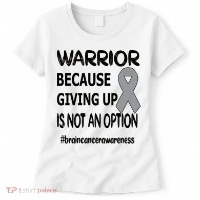 Brain Tumor Warrior Brain Cancer Awareness Ribbon Gift Women's T-Shirt
