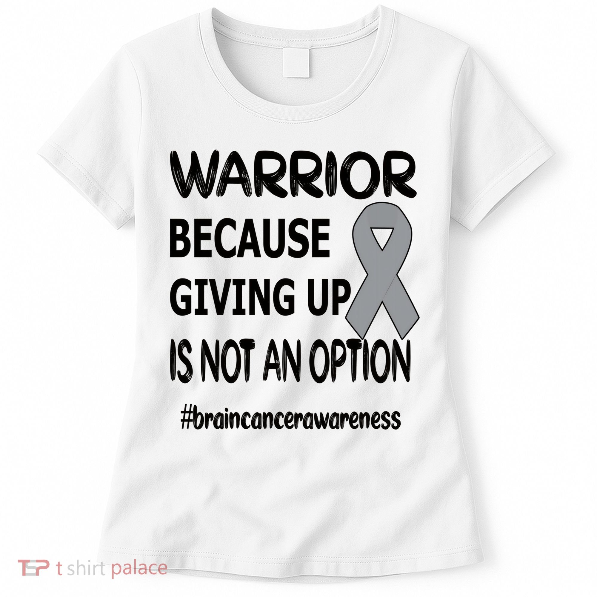 Brain Tumor Warrior Brain Cancer Awareness Ribbon Gift Women's T-Shirt