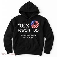 Break The Wrist Walk Away Rex Kwon Do Hoodie thumb 0