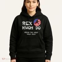 Break The Wrist Walk Away Rex Kwon Do Hoodie thumb 5
