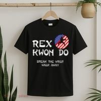 Break The Wrist Walk Away Rex Kwon Do T-Shirt thumb 2