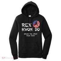 Break The Wrist Walk Away Rex Kwon Do Women's Hoodie thumb 0