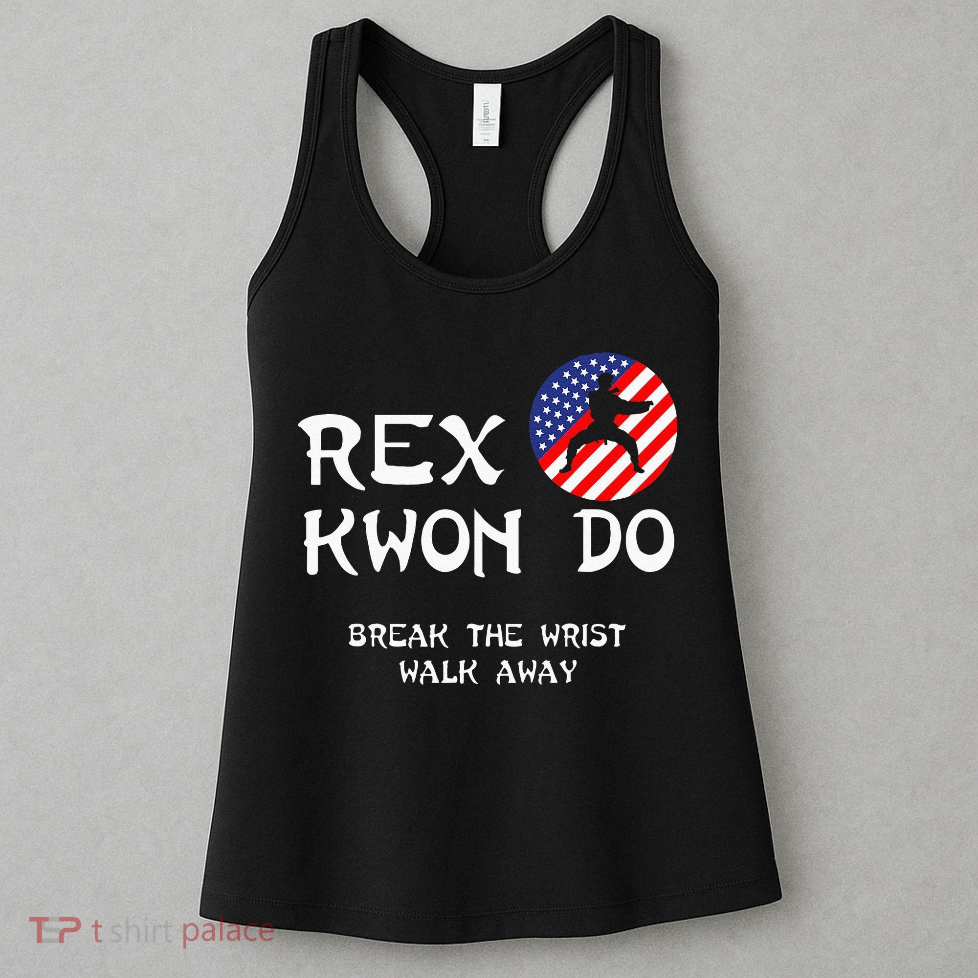 Break The Wrist Walk Away Rex Kwon Do Women's Tank Top