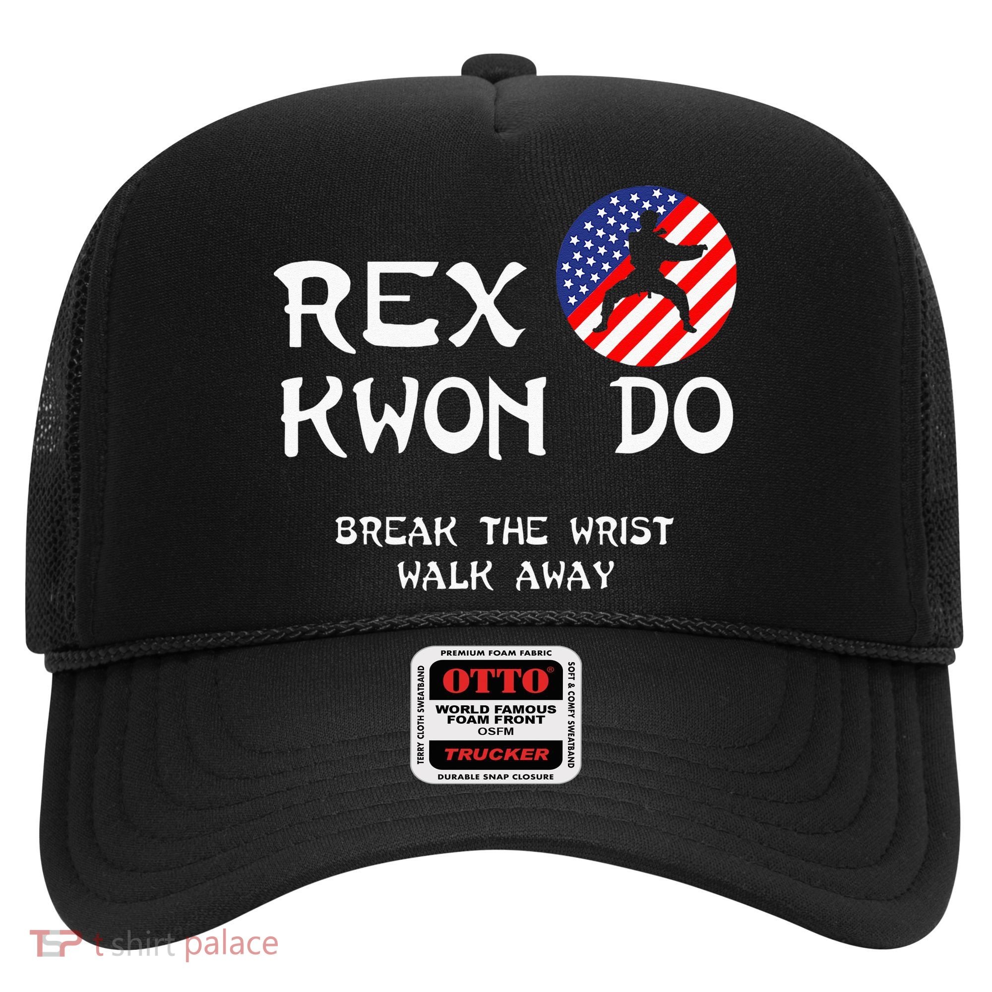 Break The Wrist Walk Away Rex Kwon Do Hat