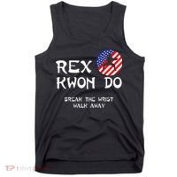 Break The Wrist Walk Away Rex Kwon Do Tank Top thumb 0