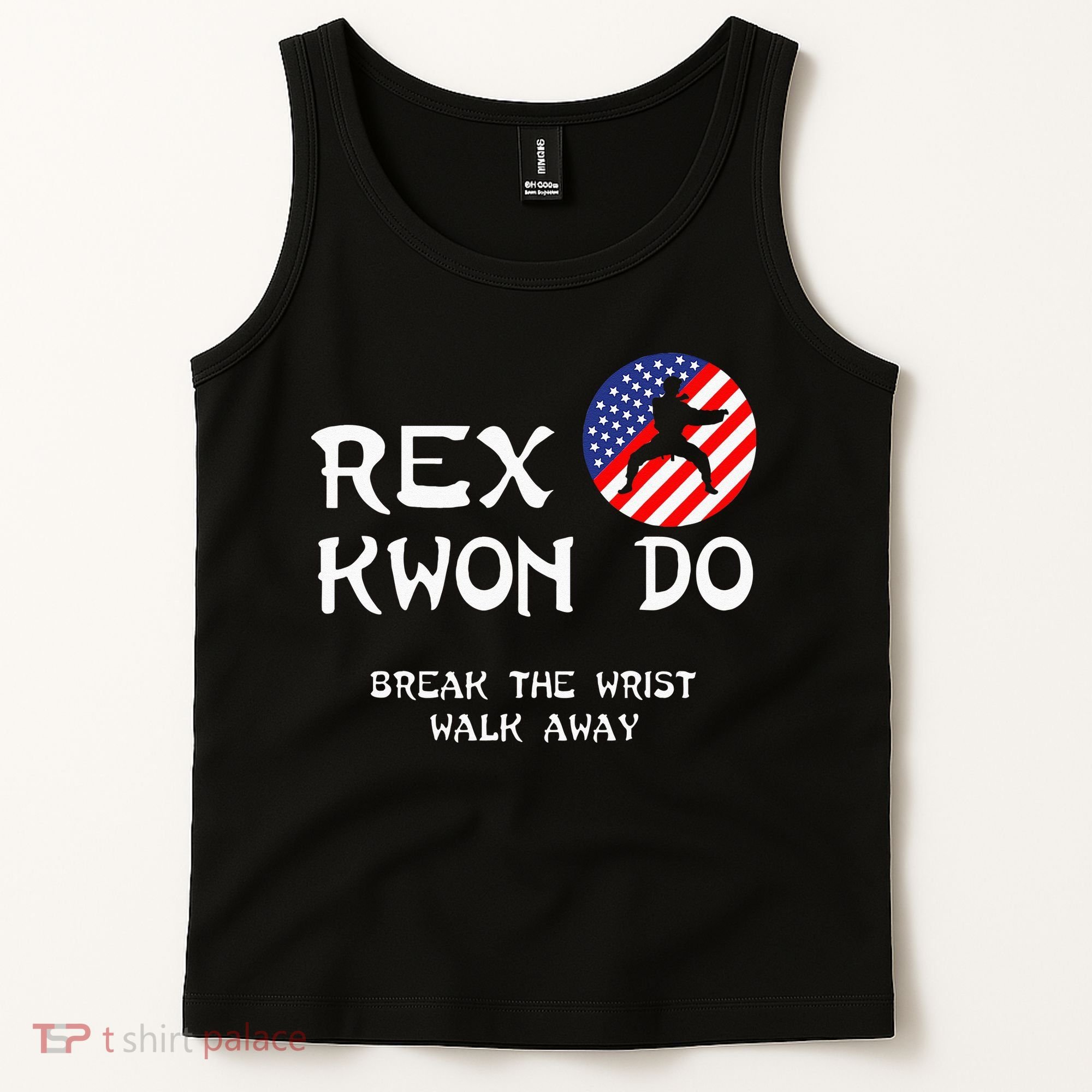 Break The Wrist Walk Away Rex Kwon Do Tank Top