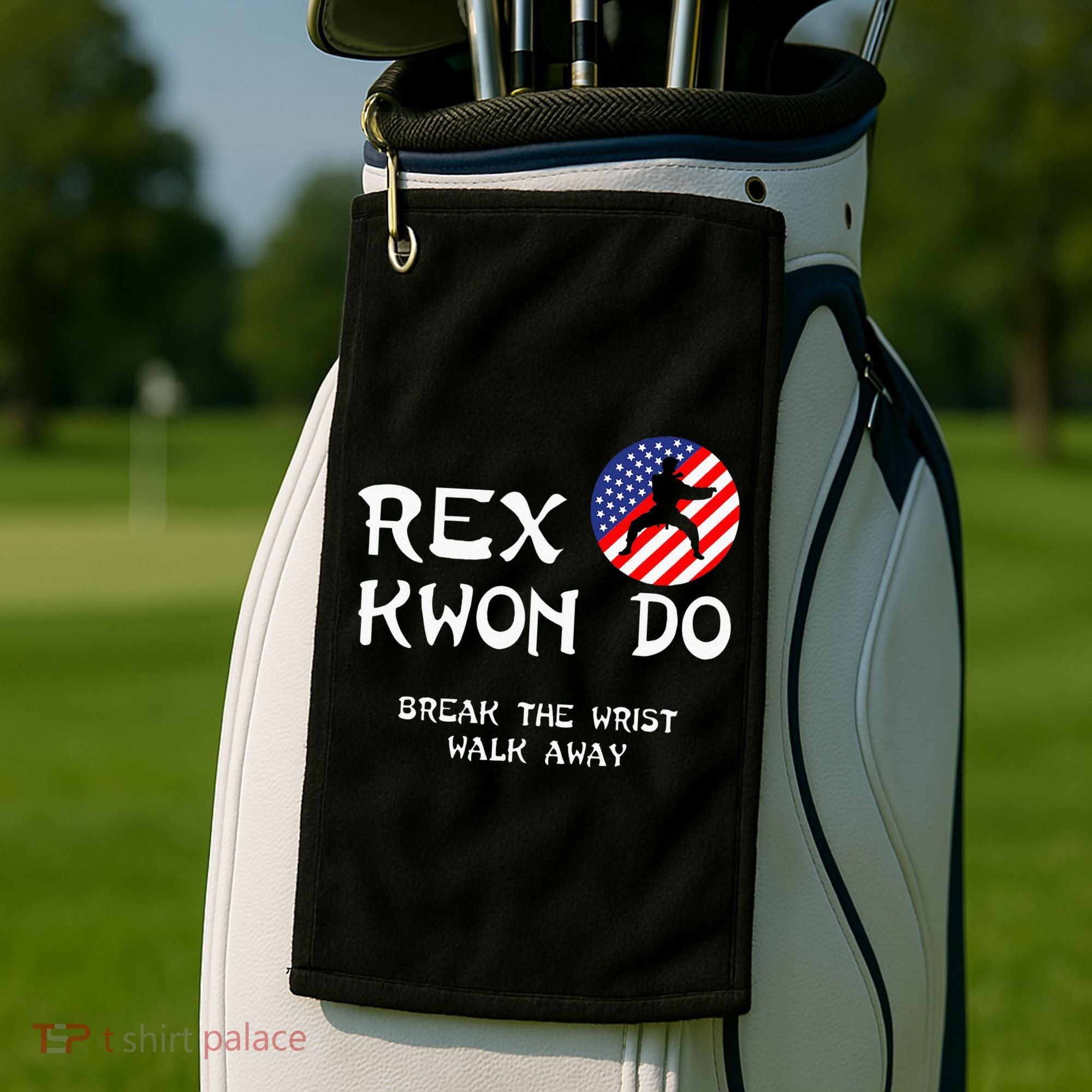 Break The Wrist Walk Away Rex Kwon Do Golf Towel
