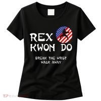 Break The Wrist Walk Away Rex Kwon Do Women's T-Shirt thumb 0