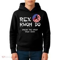 Break The Wrist Walk Away Rex Kwon Do Kids Hoodie thumb 4