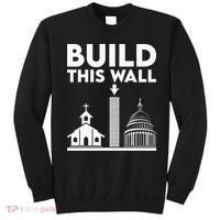 Build This Wall Separation Of Church And State Sweatshirt thumb 0