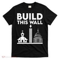 Build This Wall Separation Of Church And State T-Shirt thumb 0