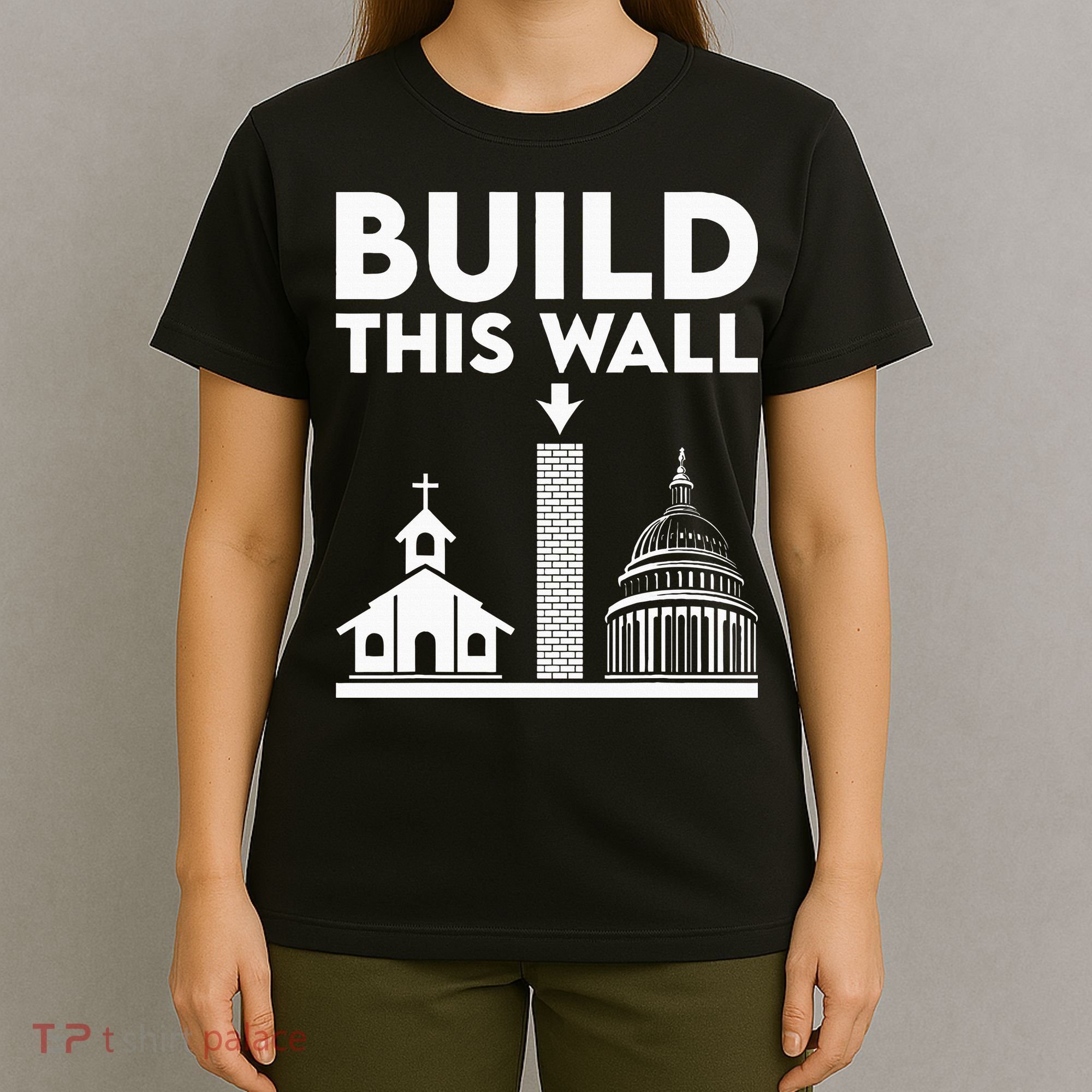 Build This Wall Separation Of Church And State T-Shirt