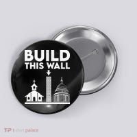 Build This Wall Separation Of Church And State Button thumb 0